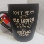 DON'T MESS WITH OLD LADIES
