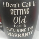 I DON'T CALL IT GETTING OLD