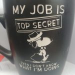 MY JOB IS TOP SECRET