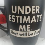 UNDER ESTIMATE ME