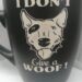 I DON'T GIVE A WOOF