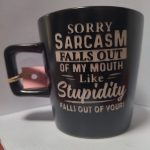 Sorry SARCASM falls out