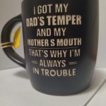 I GOT MY DAD'S TEMPER