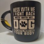 MESS WITH ME I FIGHT BACK