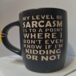 MY LEVEL OF SARCASM