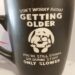 GETTING OLDER
