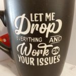 LET ME DROP EVERYTHING